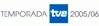 NUEVA TEMPORADA TVE 2005/06