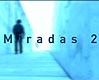 MIRADAS 2